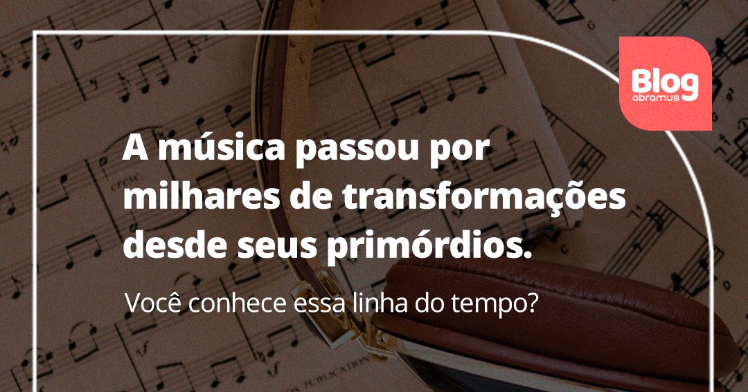 A música através dos séculos